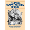 The Popes Against Modern Errors: 16 Papal Documents - Paperback