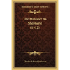 The Minister As Shepherd (1912) - Paperback