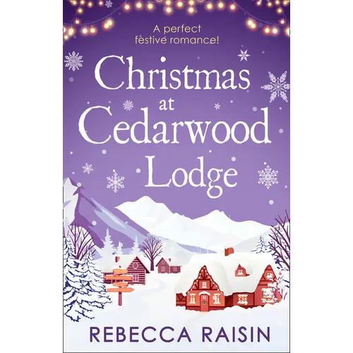 Christmas At Cedarwood Lodge: Celebrations & Confetti at Cedarwood Lodge / Brides & Bouquets at Cedarwood Lodge / Midnight & Mistletoe at Cedarwood Lo - Paperback