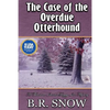 The Case of the Overdue Otterhound - Paperback