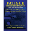 Fatigue Design Techniques: Vol. III - Crack Propagation - Paperback