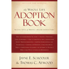 The Whole Life Adoption Book: Realistic Advice for Building a Healthy Adoptive Family - Paperback