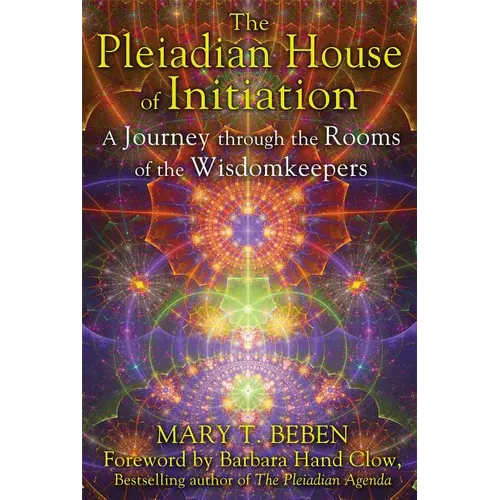The Pleiadian House of Initiation: A Journey Through the Rooms of the Wisdomkeepers - Paperback