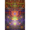 The Pleiadian House of Initiation: A Journey Through the Rooms of the Wisdomkeepers - Paperback