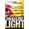 Smuggling Light: One Woman's Victory Over Persecution, Torture, and Imprisonment - Paperback