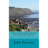The English Coast to Coast Walk: What it's really like and how to do it - Paperback