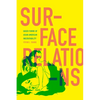 Surface Relations: Queer Forms of Asian American Inscrutability - Paperback