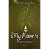 My Estonia 2: Berry Junkies, Nordic Elves, and Real Estate Fever - Paperback