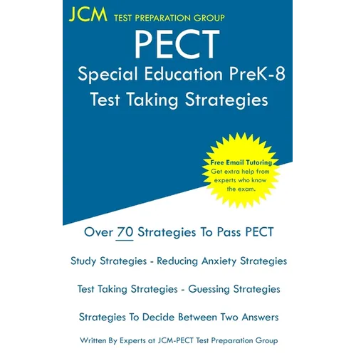 PECT Special Education PreK-8 - Test Taking Strategies: PECT Special Education PreK-8 Exam - Free Online Tutoring - New 2020 Edition - The latest stra - Paperback