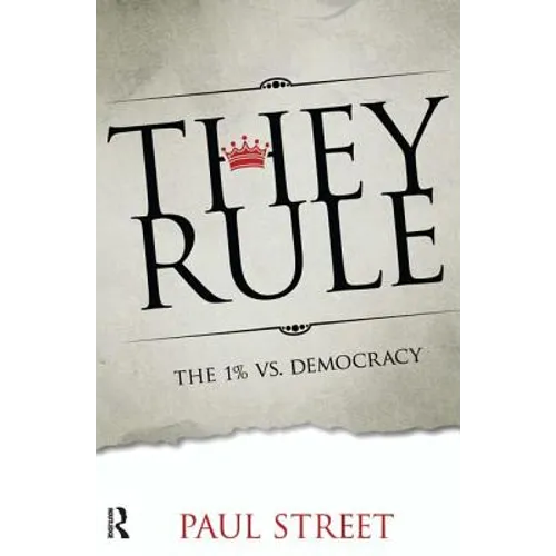 They Rule: The 1% vs. Democracy - Paperback