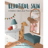 Beautiful Skin: A Children's Book about Overcoming Racism - Paperback
