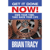 Get It Done Now!: Own Your Time, Take Back Your Life - Hardcover