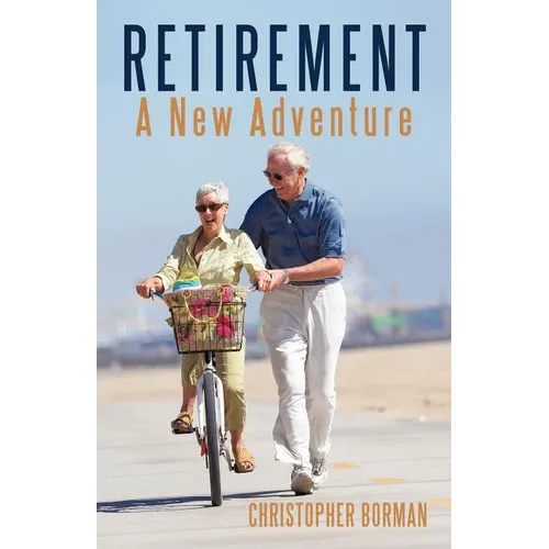 Retirement: A New Adventure - Paperback