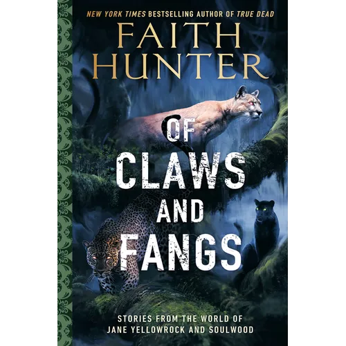 Of Claws and Fangs: Stories from the World of Jane Yellowrock and Soulwood - Paperback