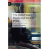 The United States, Russia and Nuclear Peace - Hardcover