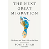 The Next Great Migration: The Beauty and Terror of Life on the Move - Hardcover