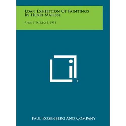 Loan Exhibition of Paintings by Henri Matisse: April 5 to May 1, 1954 - Hardcover