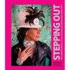 Stepping Out: The Unapologetic Style of African Americans Over Fifty - Hardcover