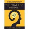 The Power Of Mindset: The Manual To Why Most Successful People Feel Unfulfilled And What To Do About It - Hardcover