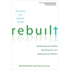 Rebuilt: Awakening the Faithful, Reaching the Lost, and Making Church Matter the Story of a Catholic Parish - Paperback