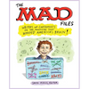 The Mad Files: Writers and Cartoonists on the Magazine That Warped America's Brain!: A Library of America Special Publication - Paperback