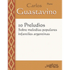 10 Preludios sobre melodías populares infantiles argentinas: Para Piano - Paperback
