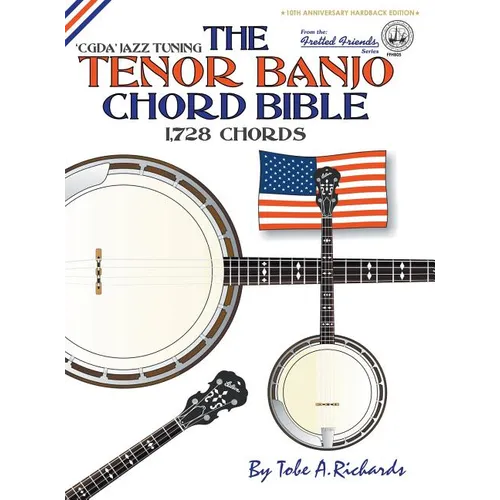 The Tenor Banjo Chord Bible: CGDA Standard 'Jazz' Tuning 1,728 Chords - Hardcover