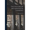 The Nature Of Metaphysical Thinking - Paperback