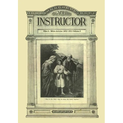 The Youth's Instructor: Big Print Volume 2, Message to young people original, letters to young lovers, a call to stand apart and country living for th - Paperback