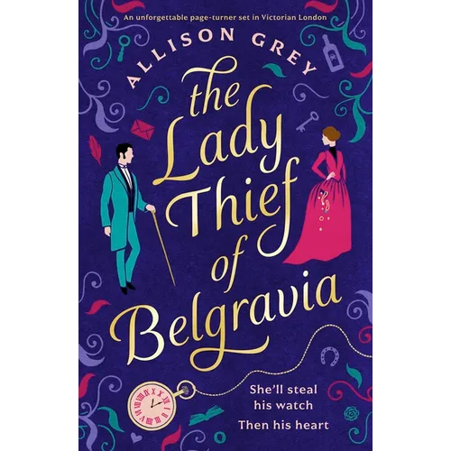 The Lady Thief of Belgravia: A Swoon-Worthy Victorian Historical Romance Novel - Paperback