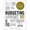 Budgeting 101: From Getting Out of Debt and Tracking Expenses to Setting Financial Goals and Building Your Savings, Your Essential Guide to Budgeting - Hardcover