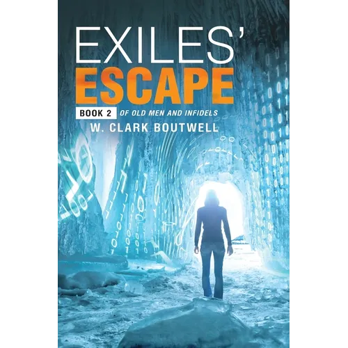 Exiles' Escape: Book 2 of Old Men and Infidels - Paperback
