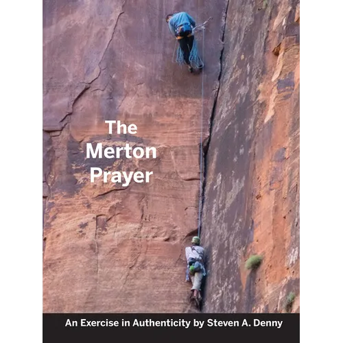 The Merton Prayer: An Exercise in Authenticity - Paperback