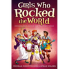Girls Who Rocked the World: Heroines from Joan of Arc to Mother Teresa - Paperback
