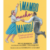 Â¡mambo Mucho Mambo! El Baile Que Atravesã3 La Barrera del Color - Hardcover