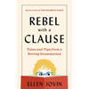Rebel with a Clause: Tales and Tips from a Roving Grammarian - Hardcover