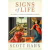 Signs of Life: 40 Catholic Customs and Their Biblical Roots - Hardcover