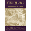 Confederate State of Richmond: A Biography of the Capital - Paperback
