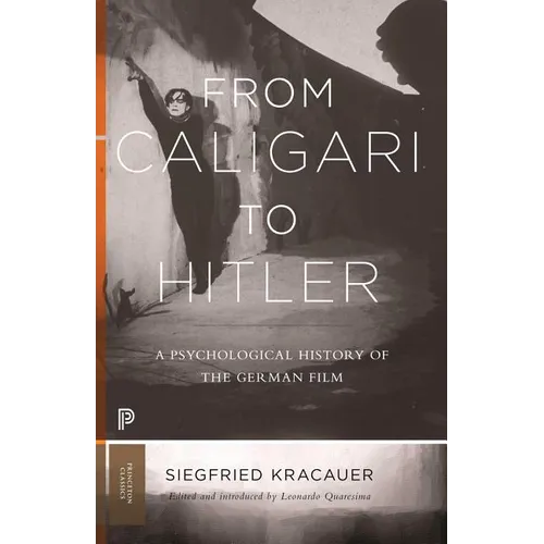 From Caligari to Hitler: A Psychological History of the German Film - Paperback