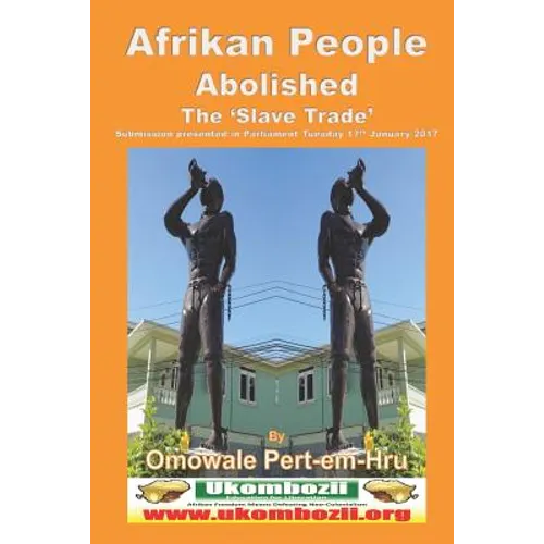 Afrikan People Abolished the 'Slave Trade' - Paperback
