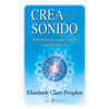 Crea con el sonido: Afirmaciones que curan y transforman - Paperback