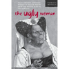 The Ugly Woman: Transgressive Aesthetic Models in Italian Poetry from the Middle Ages to the Baroque - Paperback