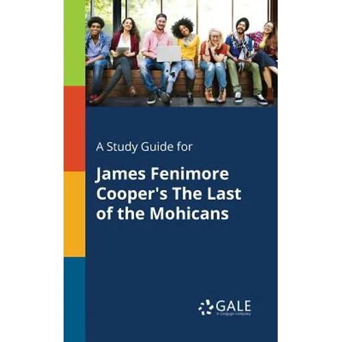 A Study Guide for James Fenimore Cooper's The Last of the Mohicans - Paperback