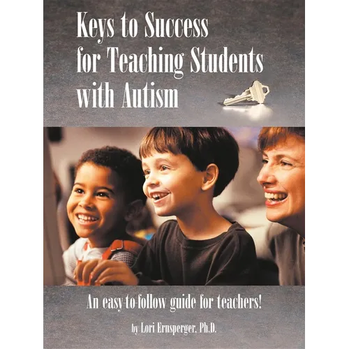 Keys to Success for Teaching Students with Autism - Paperback