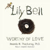 The Lily Bell: Worthy of Love - Paperback