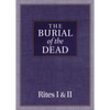The Burial of the Dead: Rites I & II - Paperback