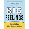 Big Feelings: How to Be Okay When Things Are Not Okay - Hardcover