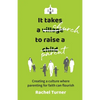 It Takes a Church to Raise a Parent: Creating a culture where parenting for faith can flourish - Paperback
