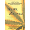 Reefer Madness: A History of Marijuana - Paperback
