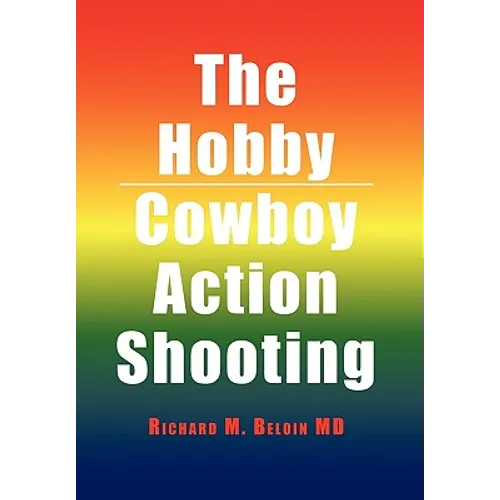 The Hobby/Cowboy Action Shooting - Hardcover